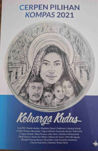 Image of Cerpen Pilihan Kompas 2021 : Keluarga Kudus
