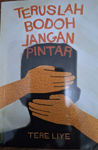 Image of Teruslah Bodoh Jangan Pintar