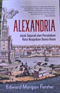 Image of Alexandria : Jejak Sejarah dan Peradaban Kota Keajaiban Dunia Kuno