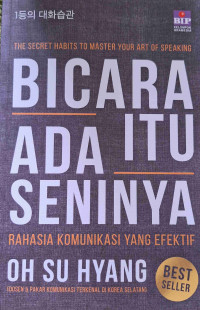 Image of Bicara Itu Ada Seninya : Rahasia Komunikasi yang Efektif