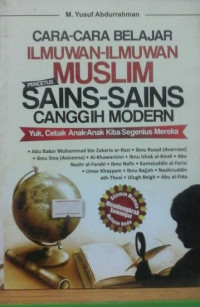 Image of Cara-Cara Belajar Ilmuwan-Ilmuwan Muslim Pencetus Sains-Sains Canggih Modern