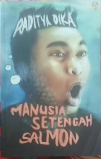 Image of Manusia Setengah Salmon